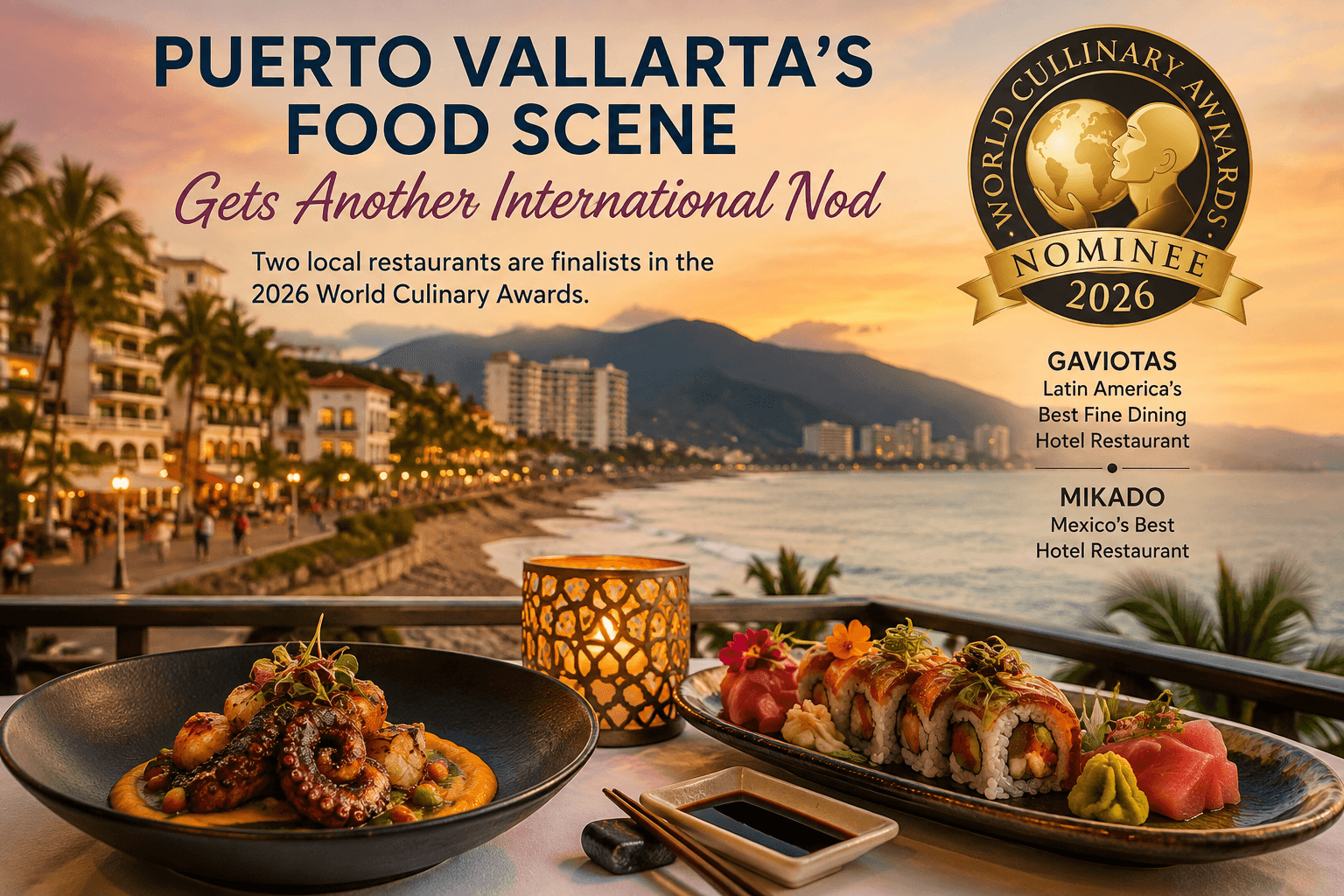 Puerto Vallarta’s Food Scene Gets Another International Nod 🍽️🌴